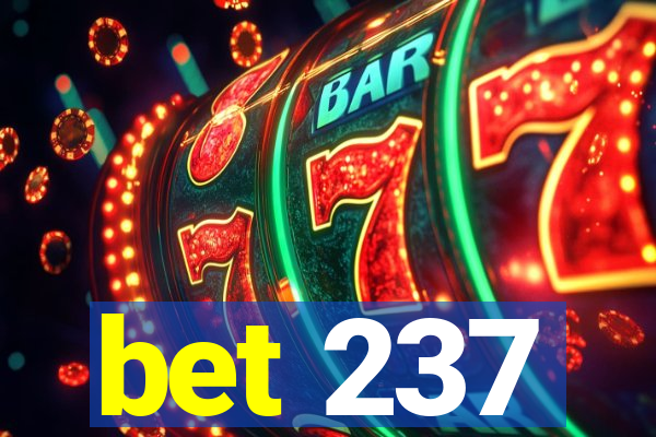 bet 237